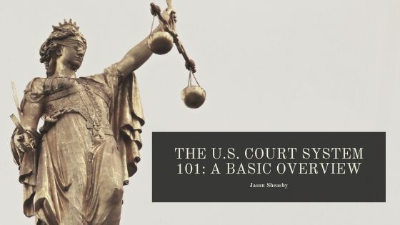 The U.s. Court System 101 A Basic Overview
